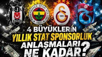 4 büyüklerin yıllık stat sponsorluk anlaşmaları ne kadar?
