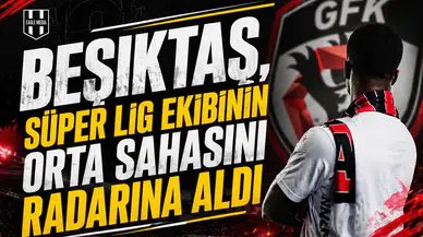 Beşiktaş, süper lig ekibinin orta sahasını radarına aldı
