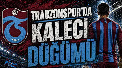 Trabzonspor’da kaleci düğümü