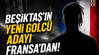 Beşiktaş’ın yeni golcü adayı Fransa’dan!