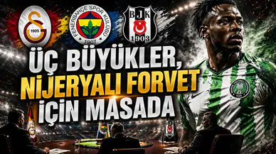 Üç büyükler, Nijeryalı forvet için masada