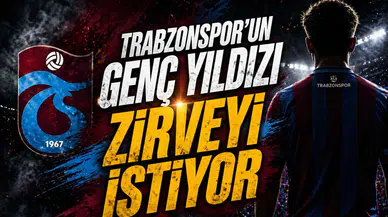 Trabzonspor’un genç yıldızı zirveyi istiyor