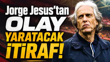 Jorge Jesus'tan olay yaratacak itiraf!