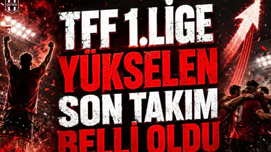 TFF 1. Lige yükselen son takım belli oldu