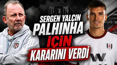Sergen Yalçın Palhinha için kararını verdi