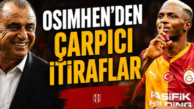 Osimhen'den çarpıcı itiraflar