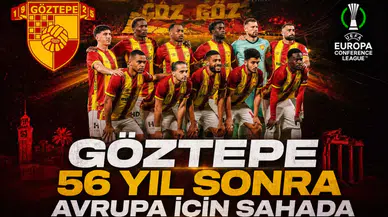 Göztepe 56 Yıl Sonra Avrupa İçin Sahada