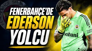 Fenerbahçe'de Ederson yolcu