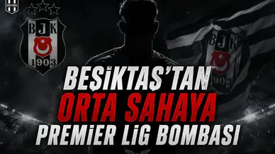 Beşiktaş'tan rta Sahaya Premier Lig Bombası