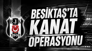 Beşiktaş’ta Kanat Operasyonu