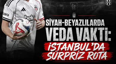 Siyah-Beyazlılarda veda vakti: İstanbul'da sürpriz rota