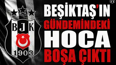 Beşiktaş'ın gündemindeki hoca boşa çıktı