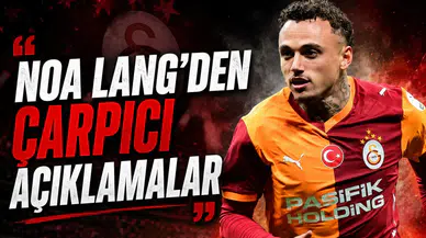 Noa Lang'den çarpıcı açıklamalar