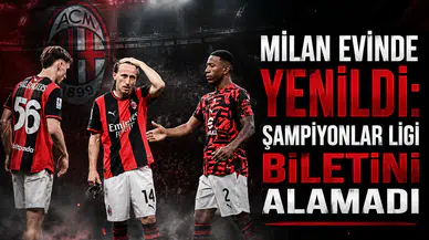 Milan evinde yenildi: Şampiyonlar Ligi biletini alamadı