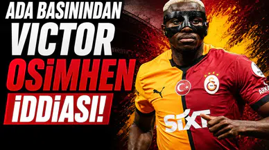 Ada basınından Victor Osimhen iddiası