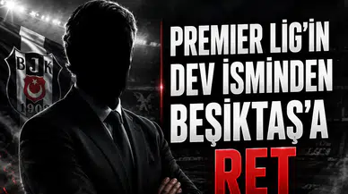 Premier Lig'in dev teknik direktöründen Beşiktaş'a red