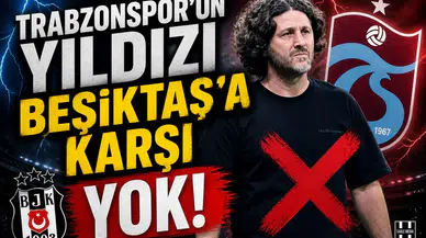 Trabzonspor'un yıldızı Beşiktaş'a karşı yok!