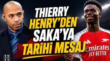 Thierry Henry’den Saka’ya tarihi mesaj