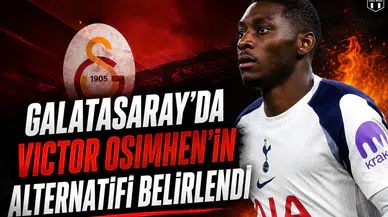 Galatasaray'da Victor Osimhen'in alternatifi belirlendi