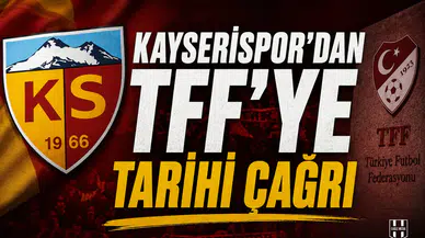 Kayserispor'dan TFF'ye tarihi çağrı