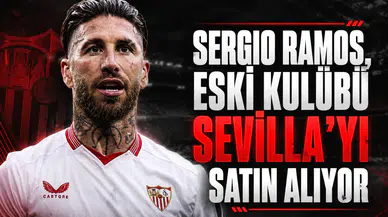 Sergio Ramos, eski kulübü Sevilla'yı satın alıyor