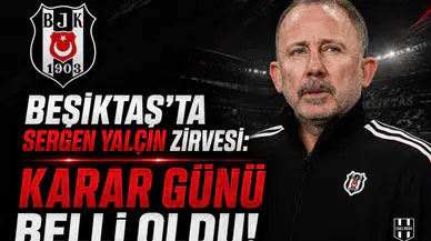 Beşiktaş'ta Sergen Yalçın Zirvesi: Karar Günü Belli Oldu!