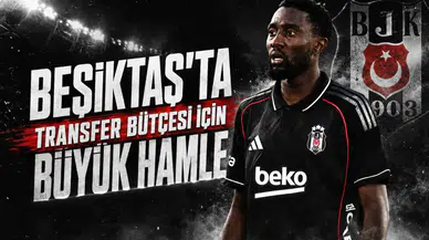 Beşiktaş’ta transfer bütçesi için büyük hamle