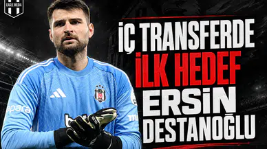 İç Transferde İlk Hedef Ersin Destanoğlu