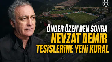 Önder Özen'den sonra Nevzat Demir Tesislerine yeni kural