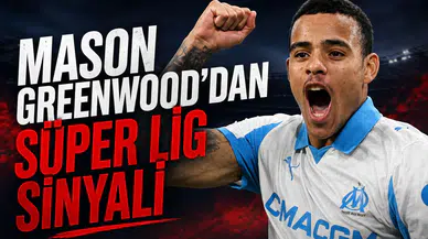 Mason Greenwood'dan Süper Lig sinyali
