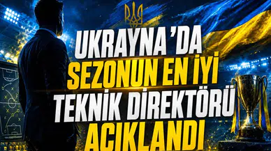 Ukrayna’da Sezonun En İyi Teknik Direktörü Açıklandı