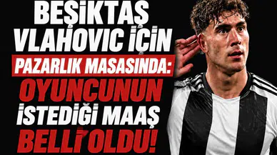 Beşiktaş Vlahovic için pazarlık masasında:Oyuncunun istediği maaş belli oldu!