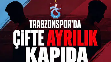 Trabzonspor'da çifte ayrılık kapıda
