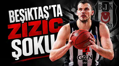 Beşiktaş'ta Zizic şoku