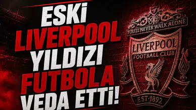 Eski Liverpool Yıldızı Futbola Veda Etti!