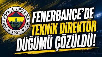 Fenerbahçe'de Teknik Direktör Düğümü Çözüldü!