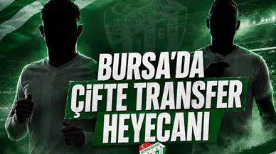 Bursa'da Çifte Transfer Heyecanı