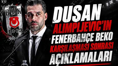 Dusan Alimpijevic'in Fenerbahçe Beko Karşılaşması Sonrası Açıklamaları