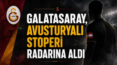 Galatasaray, Avusturyalı Stoperi Radarına Aldı