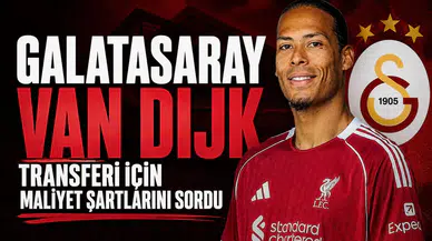 Galatasaray Virgil Van Dijk transferi için maliyet şartlarını sordu