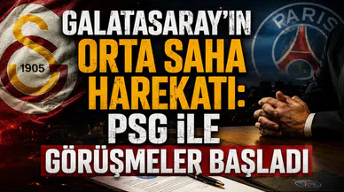 GALATASARAY'IN ORTA SAHA HAREKATI  : PSG İLE GÖRÜŞMELER BAŞLADI