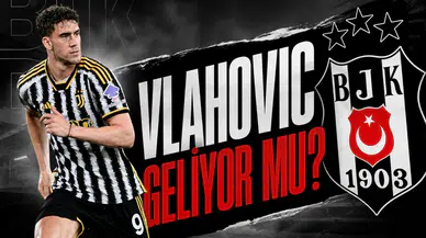 Vlahovic Beşiktaş'a geliyor mu?