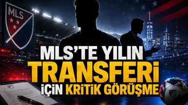 MLS’te Yılın Transferi İçin Kritik Görüşme