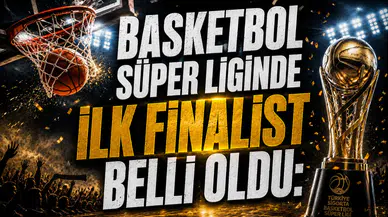 Basketbol Süper Liginde İlk Finalist Belli Oldu