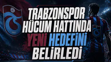 Trabzonspor Hücum Hattında Yeni Hedefini Belirledi