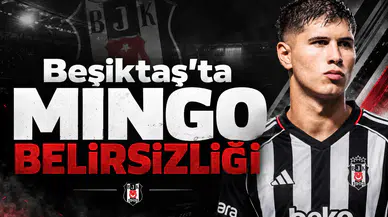 Beşiktaş'ta Mingo Belirsizliği