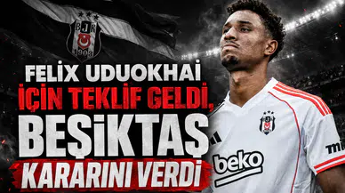 Felix Uduokhai için teklif geldi: Beşiktaş kararını verdi