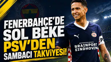 Fenerbahçe'de sol beke PSV'den sambacı takviyesi!