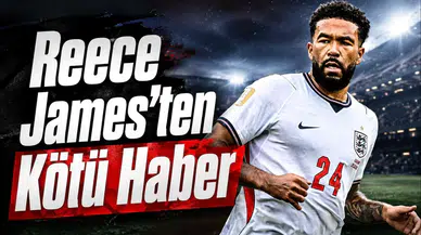 Reece James'ten Kötü Haber