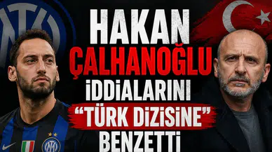 Hakan Çalhanoğlu iddialarını "Türk dizisine" benzetti